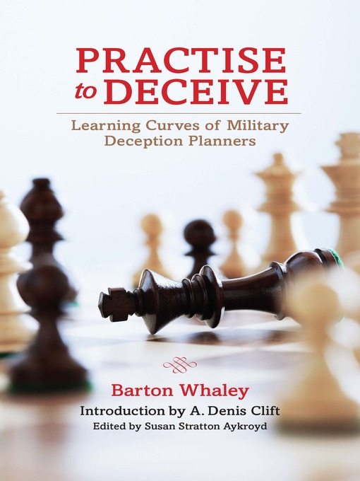 Title details for Practise to Deceive by Estate of Barton Whaley - Available